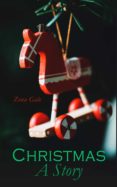 Libros online gratis para leer sin descargar. CHRISTMAS: A STORY 4057664560292 de 