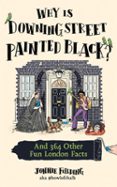 WHY IS DOWNING STREET PAINTED BLACK?