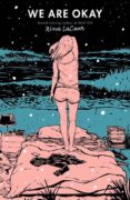we are okay (winner of the 2018 michael l. printz award)-nina lacour-9780525425892 we are okay (winner of the 2018 michael l. printz award)-nina lacour-9780525425892