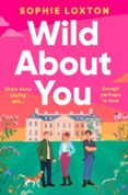 WILD ABOUT YOU