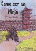 cómo ser un ninja - primer curso (ebook)-9781508726692 cómo ser un ninja - primer curso (ebook)-9781508726692