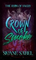 CROWN OF SMOKE