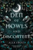 A DEN OF HOWLS & DISCONTENT