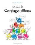 Descargas gratuitas de libros kindle uk NOS AMIS LES CONJUGOUILLONS  (edición en francés) 9782080457592 (Spanish Edition) de CLAUDINE DESMARTEAU