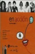 en accion 2: audio para la clase ii (cd) (ele: español lengua ext ranjera)-9782090342192 en accion 2: audio para la clase ii (cd) (ele: español lengua ext ranjera)-9782090342192