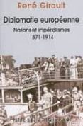 diplomatie europeenne: nations et imperialismes: 1871-1914 (histo ire des relations internationales contemporaines tome i)-rene girault-9782228899192 diplomatie europeenne: nations et imperialismes: 1871-1914 (histo ire des relations internationales contemporaines tome i)-rene girault-9782228899192
