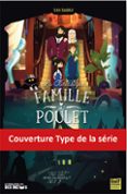 LA FANTASTIQUE FAMILLE POULET - TOME 3 MAGIE VAUDOUE ET PRISES DE BEC  (edición en francés)