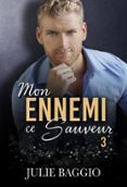 MON ENNEMI, CE SAUVEUR