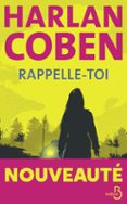 RAPPELLE-TOI – LE NOUVEAU ROMAN POLICIER D'HARLAN COBEN - UN THRILLER HALETANT MÊLANT SUSPENSE ET ENQUÊTE AUTOUR D'UNE MYSTÉRIEUSE DISPARITION, OÙ SECRETS ET MEURTRES S'ENTRELACENT.