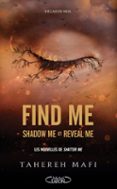 FIND ME - SHADOW ME ET REVEAL ME