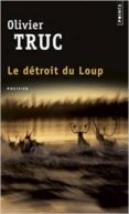 le detroit du loup-olivier truc-9782757854792 le detroit du loup-olivier truc-9782757854792