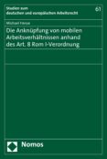 die anknupfung von mobilen arbeitsverhaltnissen anhand des art. 8 rom i-verordnung (ebook)-9783845282992 die anknupfung von mobilen arbeitsverhaltnissen anhand des art. 8 rom i-verordnung (ebook)-9783845282992