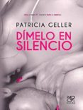 dímelo en silencio (ebook)-patricia geller-9783961420292 dímelo en silencio (ebook)-patricia geller-9783961420292