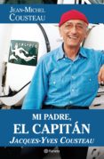 mi padre, el capitán jacques-yves cousteau (ebook)-jean-michel cousteau-9786070715792 mi padre, el capitán jacques-yves cousteau (ebook)-jean-michel cousteau-9786070715792