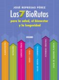 las 7 biorutas para la salud, el bienestar y la longevidad (ebook)-9786074004892 las 7 biorutas para la salud, el bienestar y la longevidad (ebook)-9786074004892