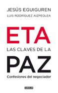 eta: las claves de la paz-luis rodriguez aizpeolea-jesus eguiguren-9788403100992 eta: las claves de la paz-luis rodriguez aizpeolea-jesus eguiguren-9788403100992