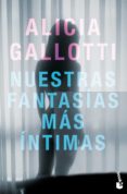 nuestras fantasias mas intimas-alicia gallotti-9788408013792 nuestras fantasias mas intimas-alicia gallotti-9788408013792