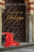 el carcelero de isbiliya-arlette geneve-9788408100492 el carcelero de isbiliya-arlette geneve-9788408100492