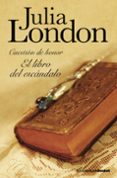 el libro del escandalo (cuestion de honor, i)-julia london-9788408102892 el libro del escandalo (cuestion de honor, i)-julia london-9788408102892