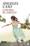 contra el viento-angeles caso-9788408105992 contra el viento-angeles caso-9788408105992