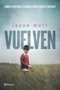 vuelven-jason mott-9788408125792 vuelven-jason mott-9788408125792