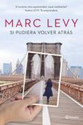si pudiera volver atrás (ebook)-marc levy-9788408128892 si pudiera volver atrás (ebook)-marc levy-9788408128892