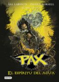 pax 6. el espíritu del agua-asa larsson-ingela korsell-9788408159292 pax 6. el espíritu del agua-asa larsson-ingela korsell-9788408159292