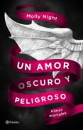 un amor oscuro y peligroso. almas mortales (ebook)-molly night-9788408184492 un amor oscuro y peligroso. almas mortales (ebook)-molly night-9788408184492