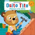 osito tito. ¡manos a la obra!-benji davies-9788408186892 osito tito. ¡manos a la obra!-benji davies-9788408186892