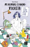 mi nombre es violeta (ebook)-santi anaya-9788408195092 mi nombre es violeta (ebook)-santi anaya-9788408195092