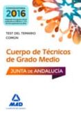 cuerpos de técnicos de grado medio de la junta de andalucía. test del temario común-9788414201992 cuerpos de técnicos de grado medio de la junta de andalucía. test del temario común-9788414201992