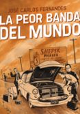 la peor banda del mundo-jose carlos fernandes-9788415163992 la peor banda del mundo-jose carlos fernandes-9788415163992