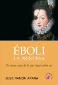 eboli la princesa-jose ramon arana-9788415495192 eboli la princesa-jose ramon arana-9788415495192