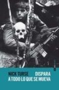 disparale a todo lo que se mueva-nick turse-9788415601692 disparale a todo lo que se mueva-nick turse-9788415601692