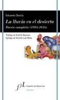 la lluvia en el desierto. poesia completa (1995-2016)-eduardo garcia-9788415673392 la lluvia en el desierto. poesia completa (1995-2016)-eduardo garcia-9788415673392