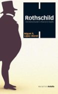 rothschild: una historia de poder e influencia en españa-miguel a. lopez-morell-9788415963592 rothschild: una historia de poder e influencia en españa-miguel a. lopez-morell-9788415963592