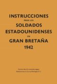 instrucciones para los soldados estadounidenses en gran bretaña 1942-9788416023592 instrucciones para los soldados estadounidenses en gran bretaña 1942-9788416023592