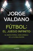 fútbol: el juego infinito (ebook)-jorge valdano-9788416029792 fútbol: el juego infinito (ebook)-jorge valdano-9788416029792