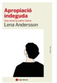 apropiacio indeguda-lena andersson-9788416139392 apropiacio indeguda-lena andersson-9788416139392