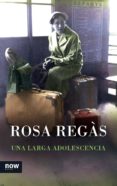 una larga adolescencia (ebook)-rosa regas-9788416245192 una larga adolescencia (ebook)-rosa regas-9788416245192