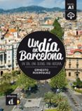 un dia en barcelona (español lengua extranjera ele) (nivel a1)-ernesto rodriguez-9788416273492 un dia en barcelona (español lengua extranjera ele) (nivel a1)-ernesto rodriguez-9788416273492