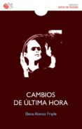cambios de ultima hora-elena alonso frayle-9788416320592 cambios de ultima hora-elena alonso frayle-9788416320592