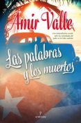 las palabras y los muertos-amir valle-9788416392292 las palabras y los muertos-amir valle-9788416392292