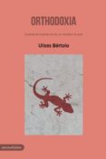 orthodoxia-ulises bertolo-9788416418992 orthodoxia-ulises bertolo-9788416418992