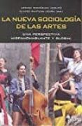la nueva sociología de las artes-arturo rodriguez morato-alvaro santana acuña-9788416572892 la nueva sociología de las artes arturo rodriguez morato alvaro santana acuña 9788416572892
