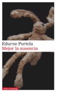 mejor la ausencia (ebook)-edurne portela-9788417088392 mejor la ausencia (ebook)-edurne portela-9788417088392