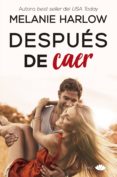 después de caer (ebook)-melanie harlow-9788417333492 después de caer (ebook)-melanie harlow-9788417333492