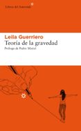 Gratis ebooks pdf para descargar TEORÍA DE LA GRAVEDAD CHM de LEILA GUERRIERO 9788417977092