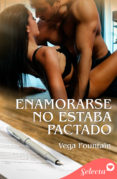 Descargar libros gratis en línea nook ENAMORARSE NO ESTABA PACTADO (Spanish Edition) de VEGA FOUNTAIN