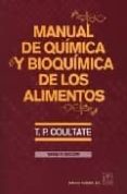 manual de quimica y bioquimica de los alimentos-t.p. coultate-9788420010892 manual de quimica y bioquimica de los alimentos-t.p. coultate-9788420010892